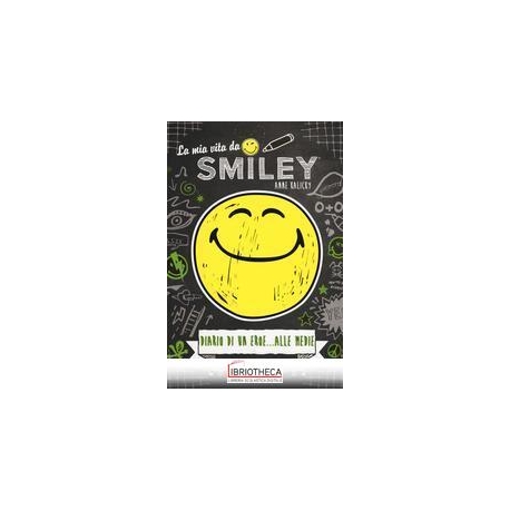 LA MIA VITA DA SMILEY