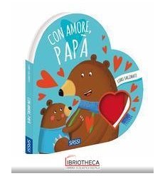 CON AMORE, PAPÀ. LIBRI SAGOMATI. EDIZ. A COLORI