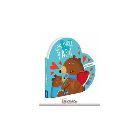CON AMORE, PAPÀ. LIBRI SAGOMATI. EDIZ. A COLORI