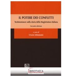 IL POTERE DEI CONFLITTI - TESTIMONIANZE SULLA STORIA