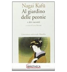 AL GIARDINO DELLE PEONIE E ALTRI RACCONTI