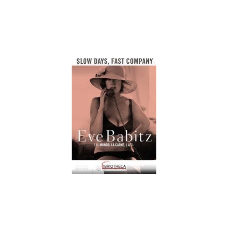 SLOW DAYS, FAST COMPANY