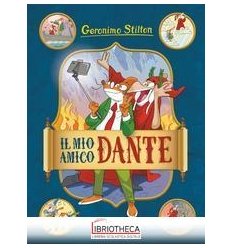 IL MIO AMICO DANTE