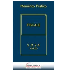 MEMENTO PRATICO FISCALE 2024. MARZO