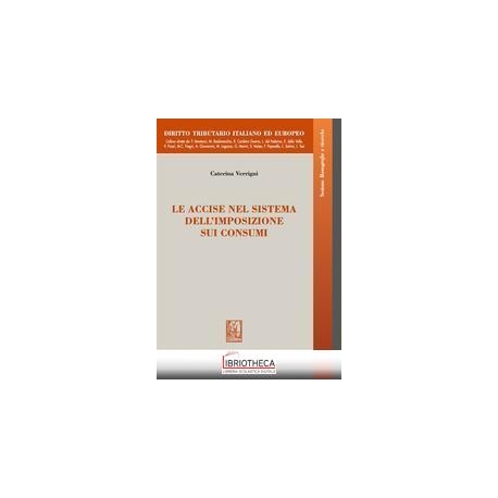 LE ACCISE NEL SISTEMA DELL'IMPOSIZIONE SUI CONSUMI