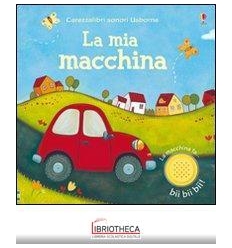 MIA MACCHINA. EDIZ. ILLUSTRATA (LA)