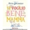 TI VOGLIO BENE, MAMMA