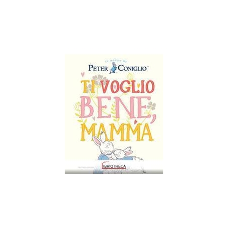 TI VOGLIO BENE, MAMMA