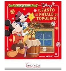 IL CANTO DI NATALE DI TOPOLINO - I CLASSICINI DISNEY