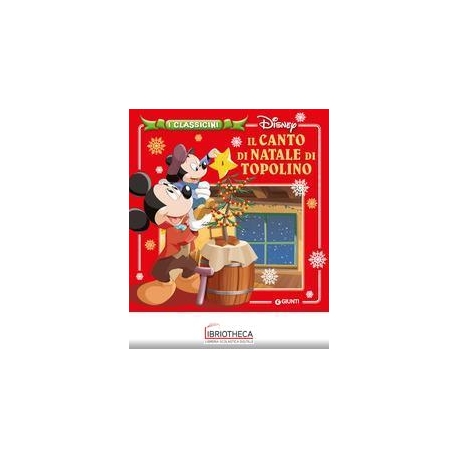 IL CANTO DI NATALE DI TOPOLINO - I CLASSICINI DISNEY