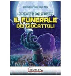 IL FUNERALE DEI GIOCATTOLI