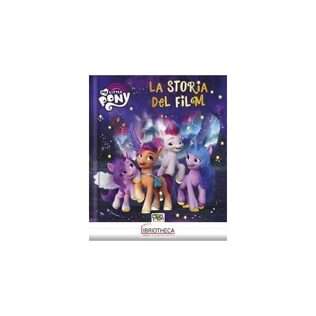 STORIA DEL FILM MY LITTLE PONY