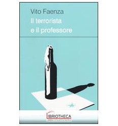 TERRORISTA E IL PROFESSORE (IL)