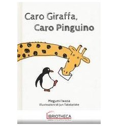 CARO GIRAFFA, CARO PINGUINO