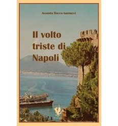 VOLTO TRISTE DI NAPOLI (IL)