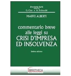 COMMENTARIO BREVE ALLE LEGGI SU CRISI D'IMPRESA ED I