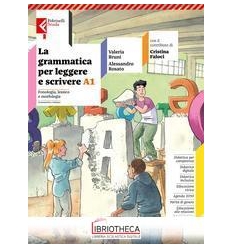 GRAMMATICA PER LEGGERE E SCRIVERE. ED.MISTA