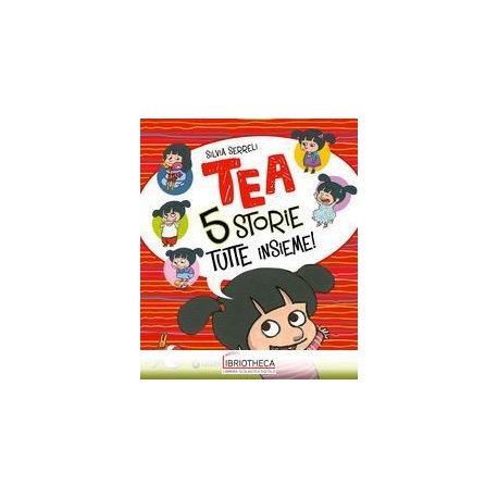 TEA. CINQUE STORIE TUTTE INSIEME!
