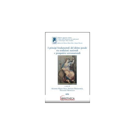 PRINCIPI FONDAMENTALI DIRITTO PENALE TRADIZ.NAZ.
