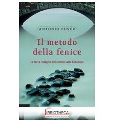 IL METODO DELLA FENICE