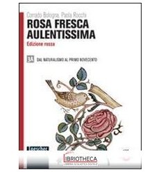 ROSA FRESCA AULENTISSIMA ED. ROSSA 3A ED. MISTA