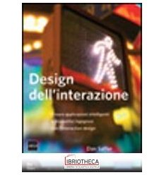 DESIGN DELL'INTERAZIONE. CREARE APPLICAZIONI INTELLI