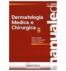 MANUALE DI DERMATOLOGIA MEDICA E CHIRURGICA