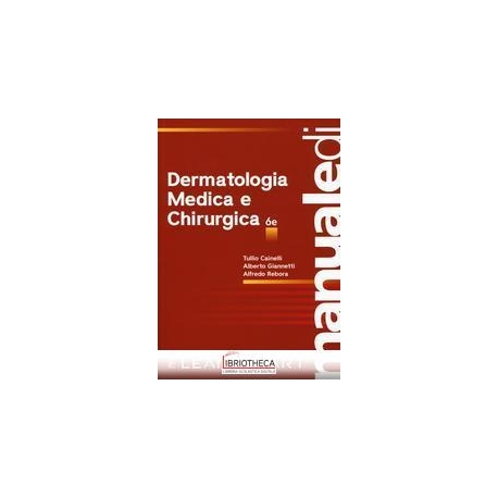 MANUALE DI DERMATOLOGIA MEDICA E CHIRURGICA 6/ED+LEA