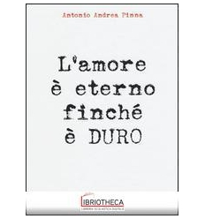 AMORE ETERNO FINCHE' DURO
