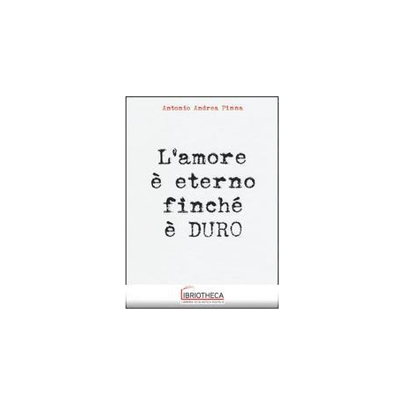 AMORE È ETERNO FINCHÉ È DURO (L')