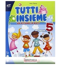 TUTTI INSIEME MATEMATICA 5 ED. MISTA