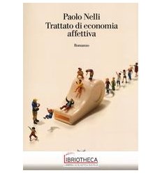 TRATTATO DI ECONOMIA AFFETTIVA