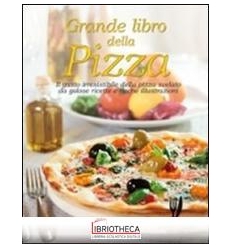 GRANDE LIBRO DELLA PIZZA