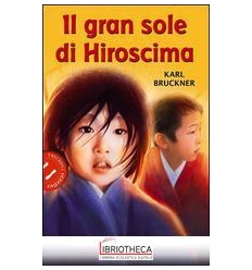 IL GRAN SOLE DI HIROSCIMA