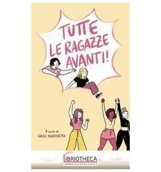 TUTTE LE RAGAZZE AVANTI!