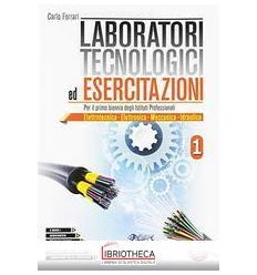 LABORATORI TECNOLOGICI ED ESERCITAZIONI 1 ED. MISTA