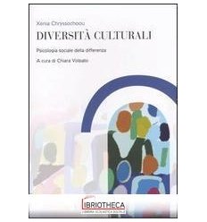 DIVERSITÀ CULTURALI. PSICOLOGIA SOCIALE DELLA DIFFER