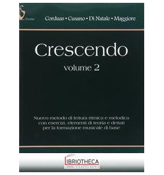 CRESCENDO. PER LE SCUOLE SUPERIORI. VOL. 2