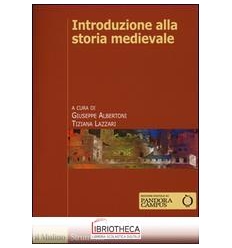 INTRODUZIONE ALLA STORIA MEDIEVALE