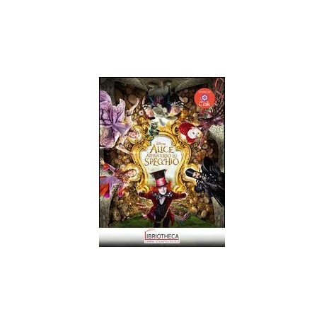 ALICE ATTRAVERSO LO SPECCHIO - STORIE DA CIAK