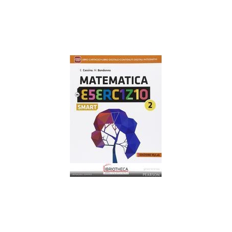 MATEMATICA IN ESERCIZIO ED. MYLAB SMART 2 ED. MISTA