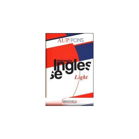 DIZIONARIO LIGHT AUP PONS. INGLESE-ITALIANO ITALIANO