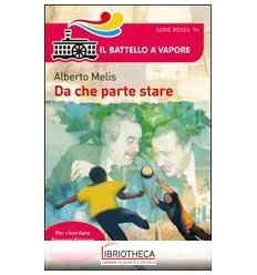 DA CHE PARTE STARE