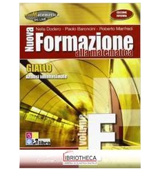 NUOVA FORMAZIONE ALLA MATEMATICA GIALLO F ED. MISTA