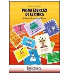 PRIMI ESERCIZI DI LETTURA. AVVIAMENTO ALLA COMPRENSI