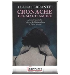 CRONACHE DEL MAL D'AMORE: L'AMORE MOLESTO-I GIORNI D