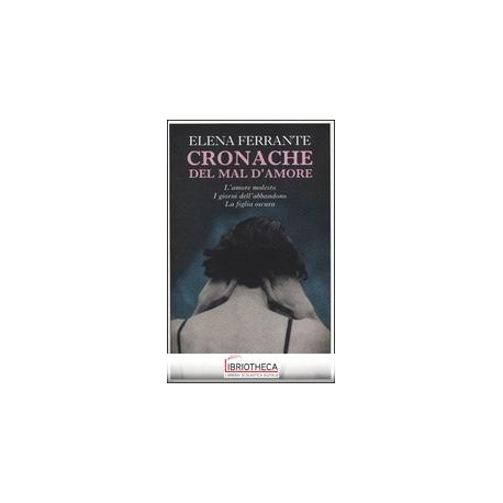 CRONACHE DEL MAL D'AMORE: L'AMORE MOLESTO-I GIORNI D