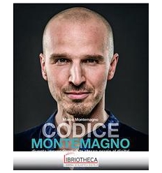 CODICE MONTEMAGNO. DIVENTA IMPRENDITORE DI TE STESSO