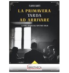LA PRIMAVERA TARDA AD ARRIVARE