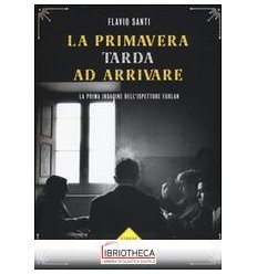 LA PRIMAVERA TARDA AD ARRIVARE